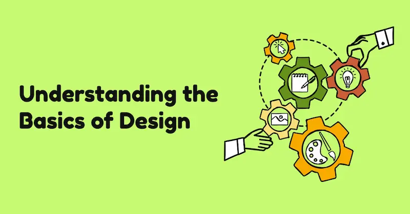 understanding the basics of design